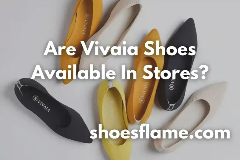 Are Vivaia Shoes Available In Stores?