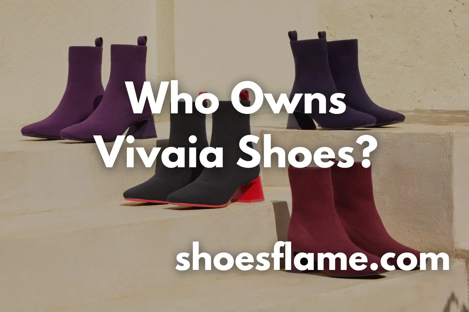 Who Owns Vivaia Shoes?