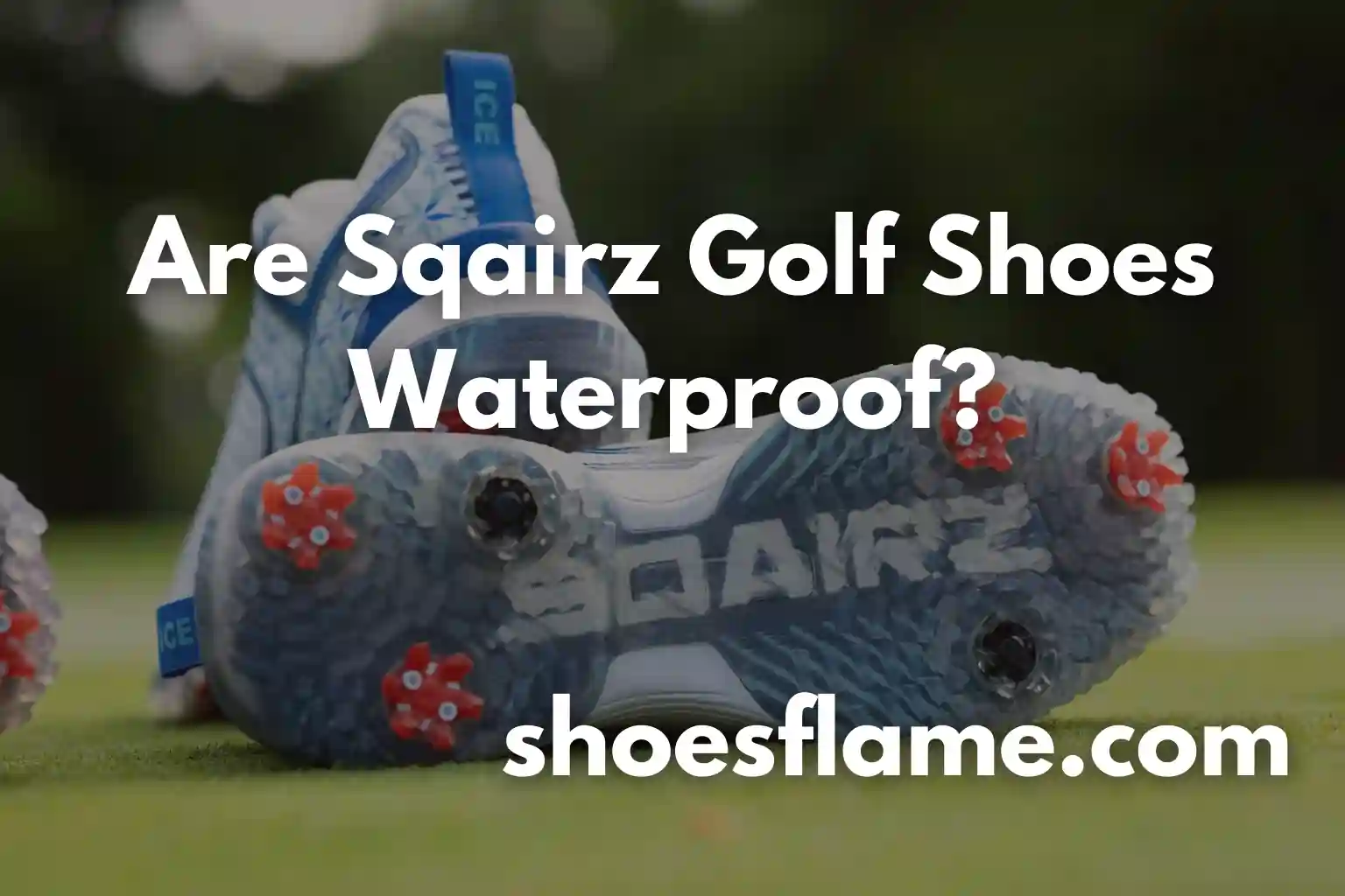 Are Sqairz Golf Shoes Waterproof?