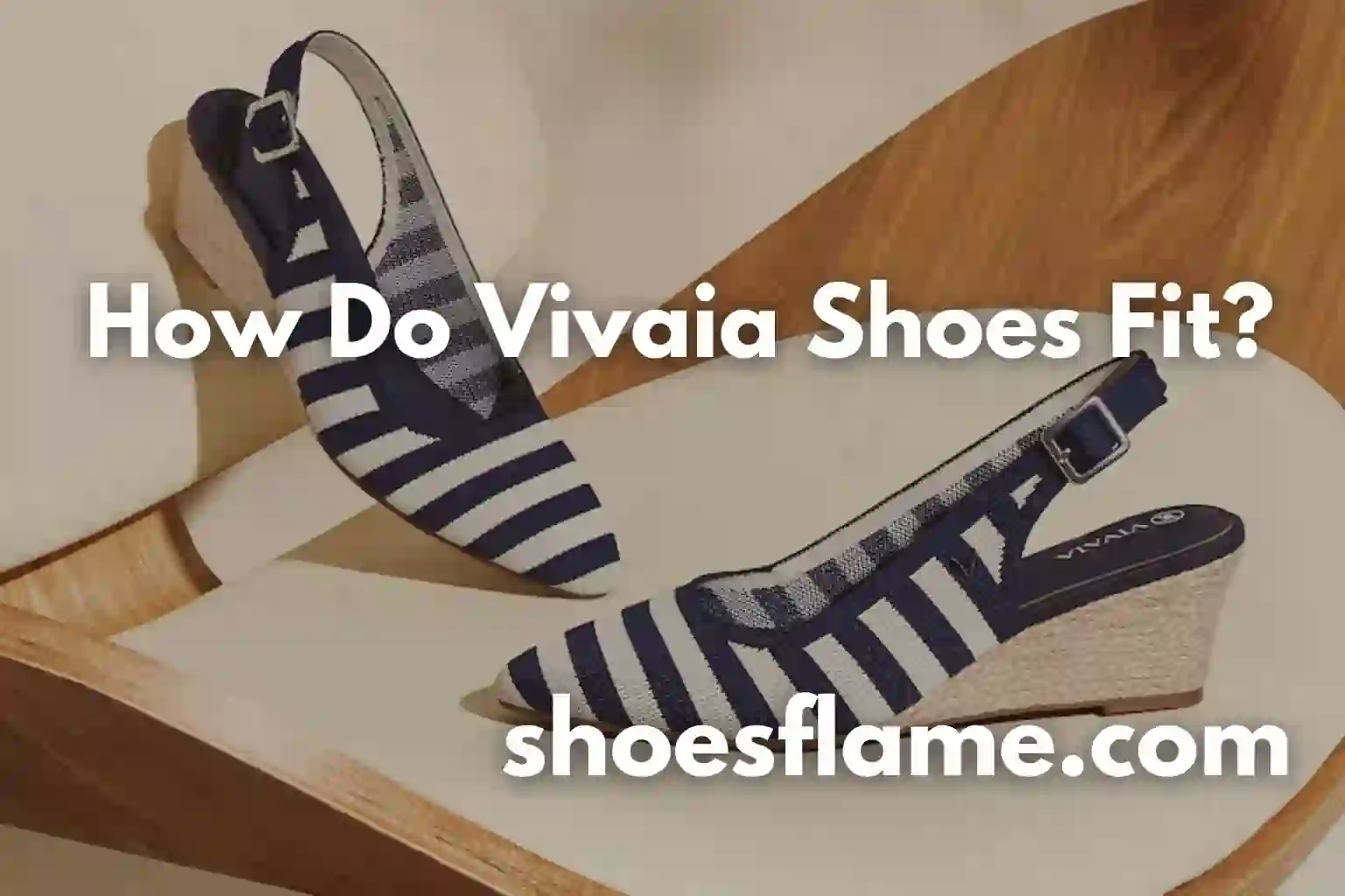 How Do Vivaia Shoes Fit?