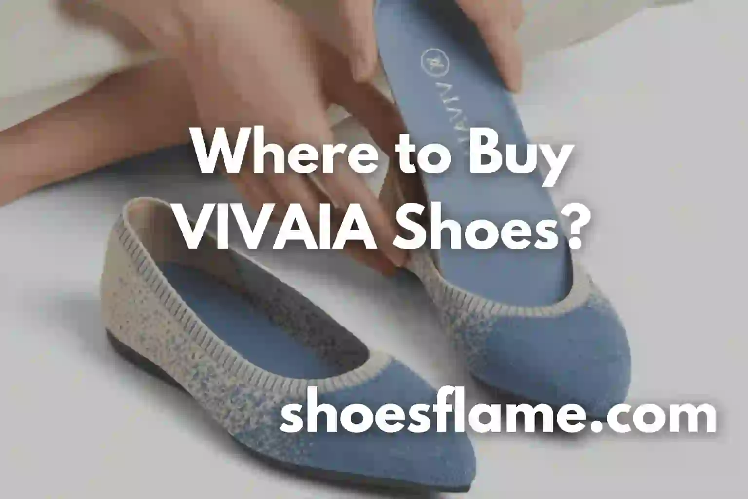 Where to Buy VIVAIA Shoes?