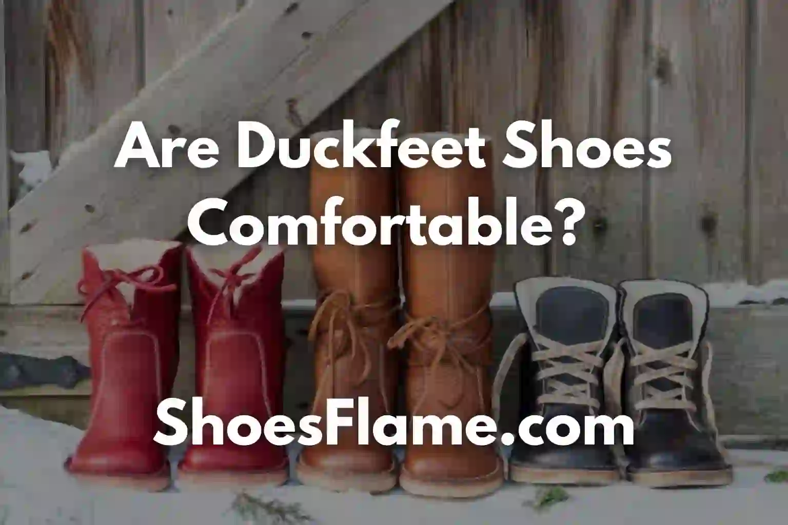 Are Duckfeet Shoes Comfortable?