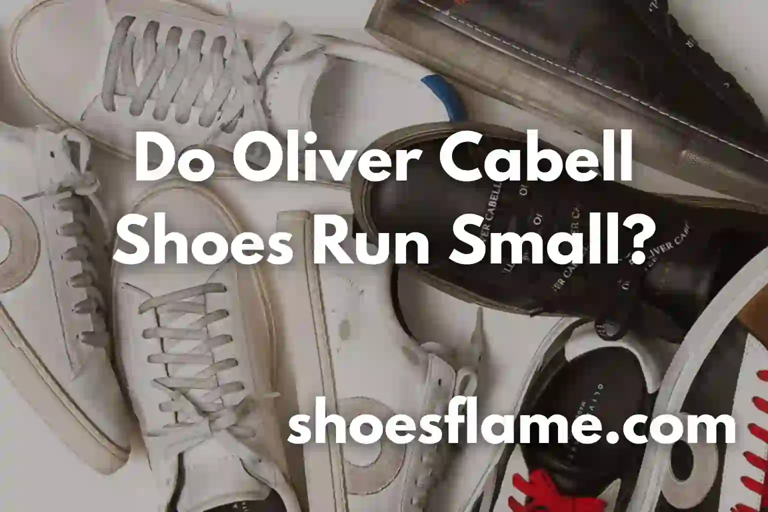 Do Oliver Cabell Shoes Run Small?