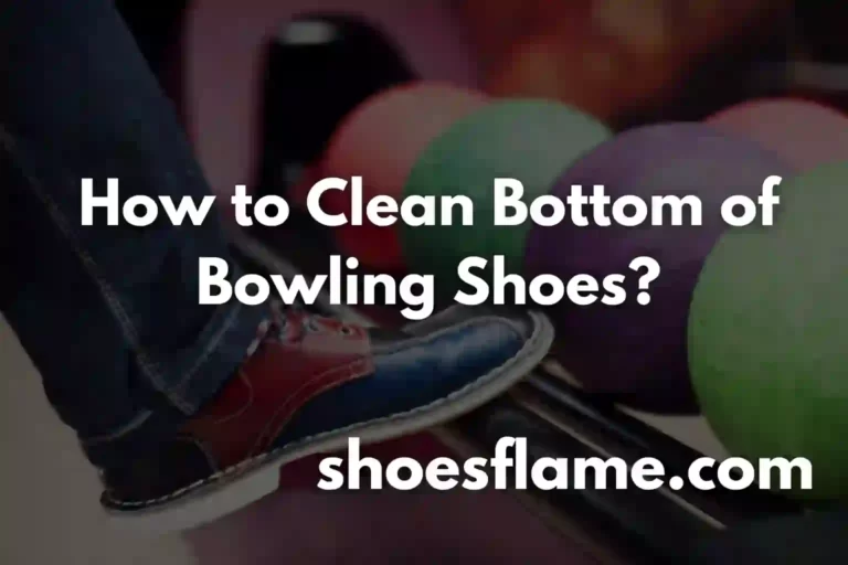 How to Clean Bottom of Bowling Shoes?