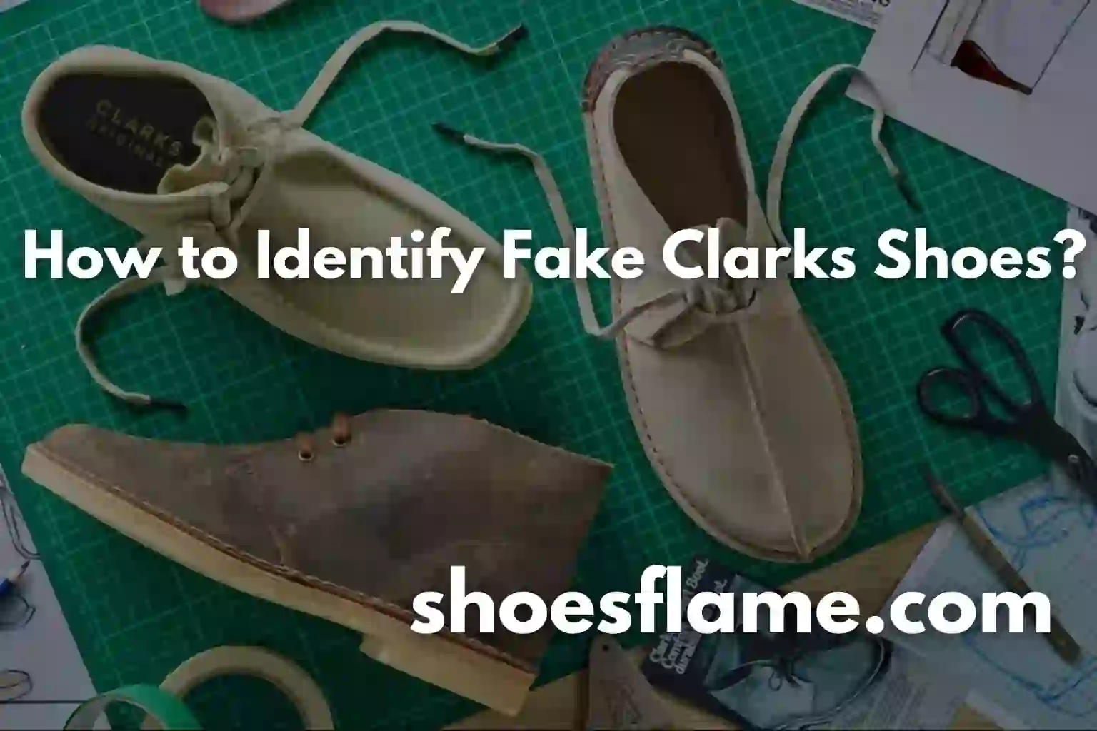 How to Identify Fake Clarks Shoes?