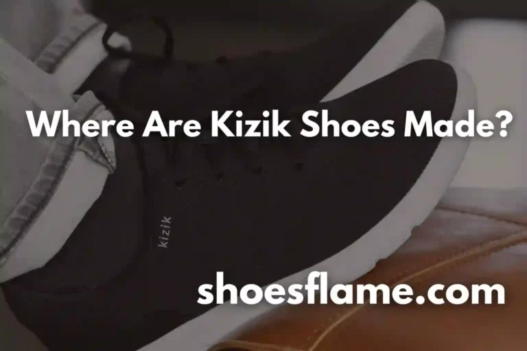 Where Are Kizik Shoes Made?