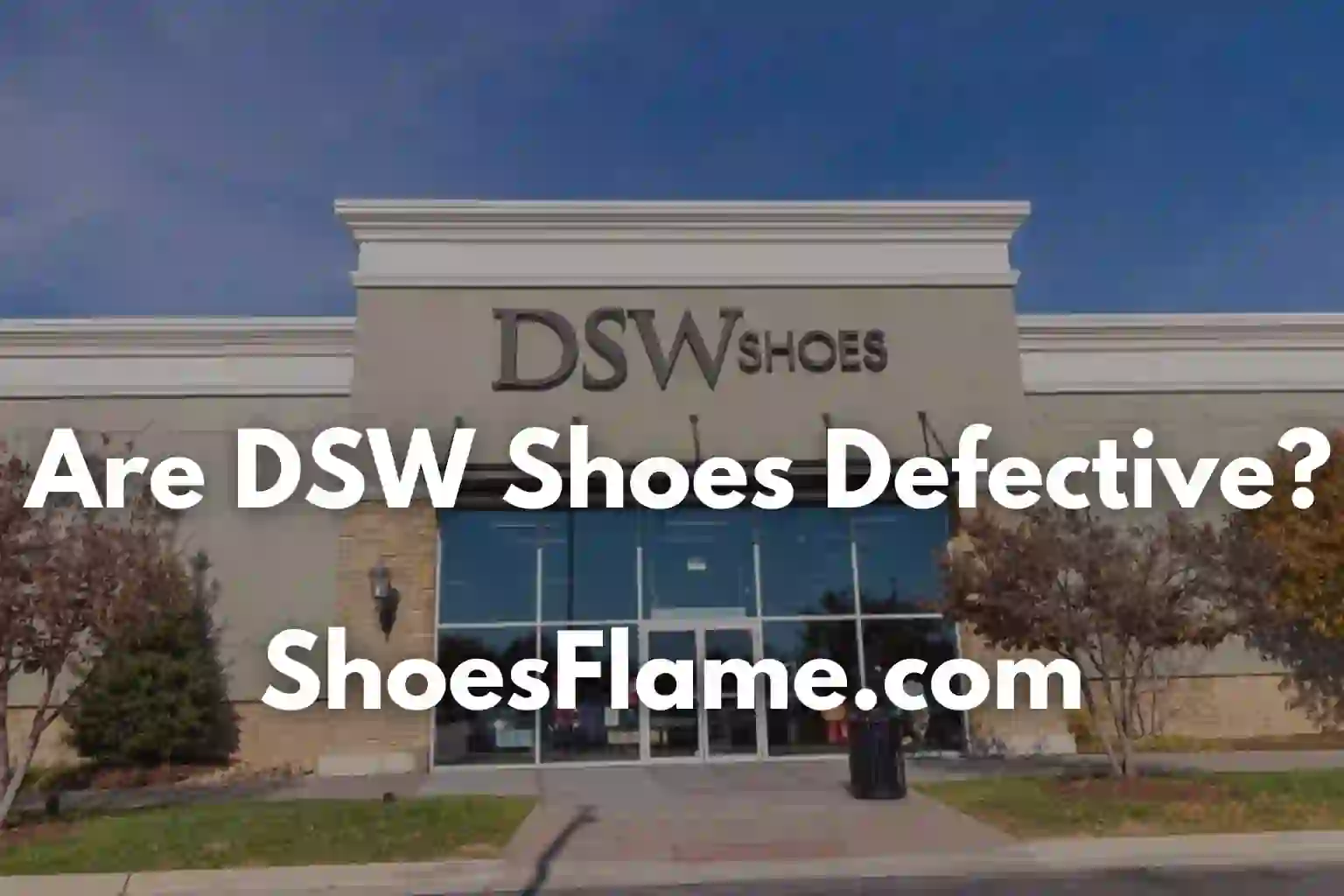 Are DSW Shoes Defective