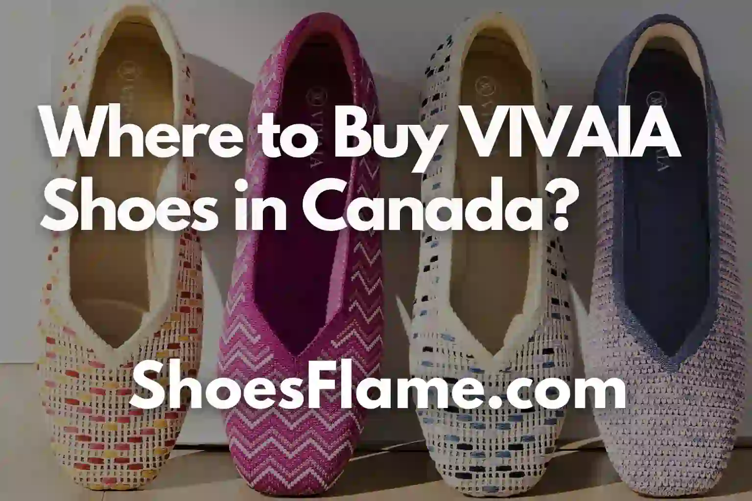 Where to Buy VIVAIA Shoes in Canada