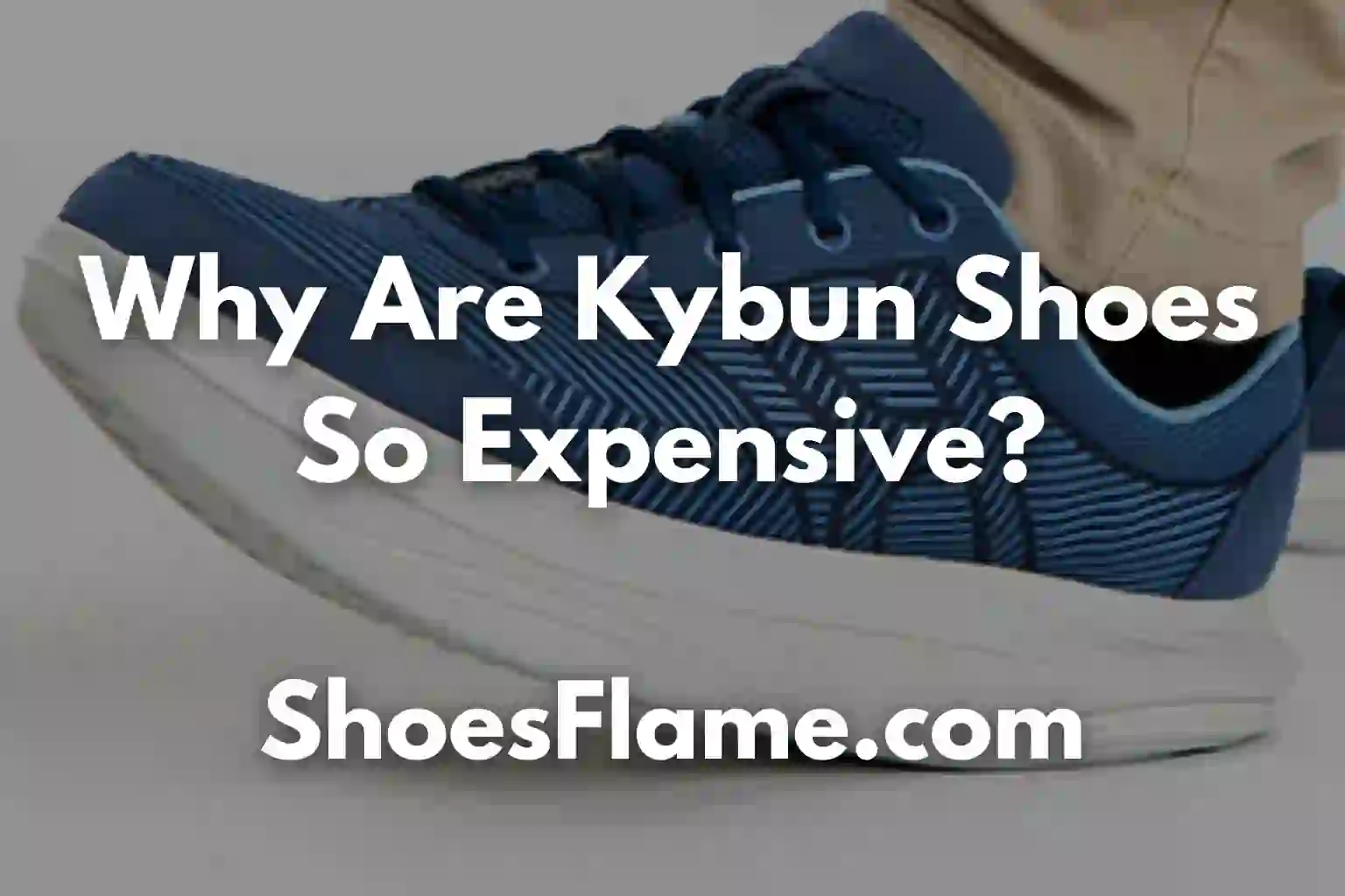 Why Are Kybun Shoes So Expensive?